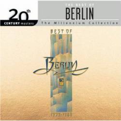 Berlin : The Best of Berlin: 20th Century Masters - Millennium Collection